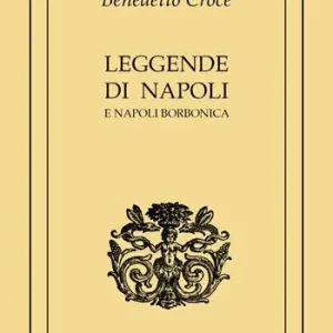 Leggende di Napoli. E Napoli borbonica Affare