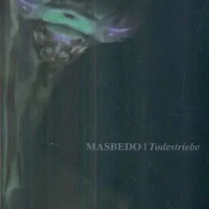 Subito Disponibile Masebo. Todestriebe. Ediz. multilingue