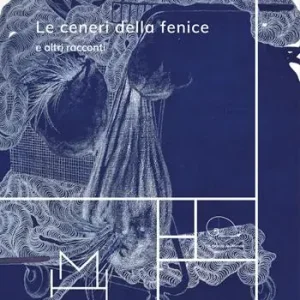 Popolare Le ceneri della fenice e altri racconti