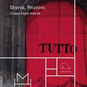 Storia, finzioni. Cinque fughe teatrali Miglior Prezzo