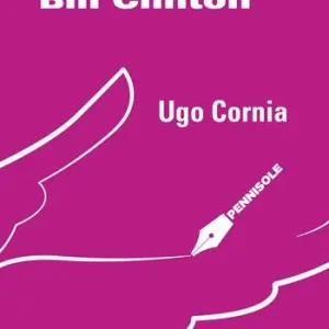 Il mio amico Bill Clinton Quantità Limitata