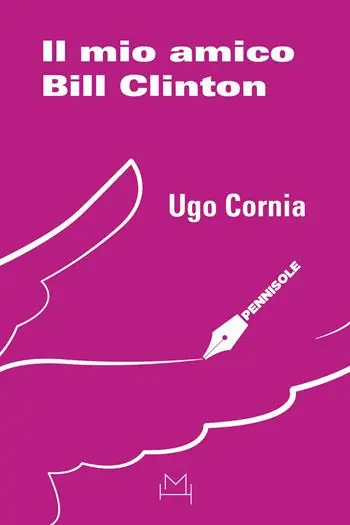 Il mio amico Bill Clinton Quantità Limitata