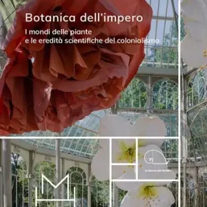 Scelto Dai Clienti Botanica dell‘impero. I mondi delle piante e le eredità scientifiche del colonialismo
