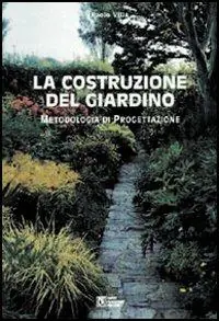 La costruzione del giardino. Metodologia di progettazione Miglior Prezzo