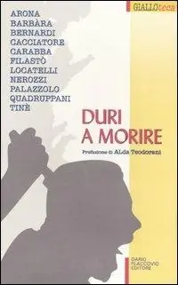 Duri a morire Quantità Limitata