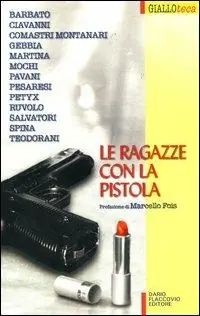 Le ragazze con la pistola Offerta Lampo