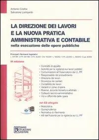 Prezzo Di Fabbrica La direzione dei lavori e la nuova pratica amministrativa e contabile nelle esecuzione delle opere pubbliche. Con CD-ROM