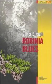 Robinia Blues Spedito Oggi
