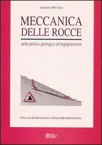 Meccanica delle rocce. Nella pratica geologica ed ingegneristica Spedito Oggi