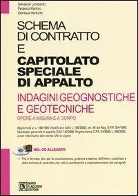 Spedito Oggi Schema di contratto e capitolato speciale di appalto. Indagini geognostiche e geotecniche. Opere a misura e a corpo. Con CD-ROM
