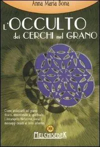 L‘ occulto dei cerchi nel grano Spedizione Espresso