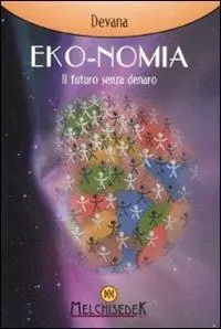 Eko-nomia. Un mondo possibile senza denaro Professionale