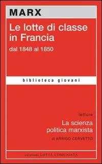 Offerta Del Giorno Le lotte di classe in Francia dal 1848 al 1850