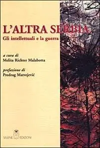 Offerta Limitata L‘ altra Serbia. Gli intellettuali e la guerra