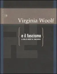 Virginia Woolf e il fascismo Super Prezzo
