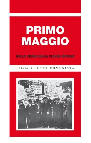 Spedito Oggi Primo maggio nella storia della classe operaia