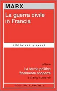 Prezzo Conveniente La guerra civile in Francia-La forma politica finalmente scoperta