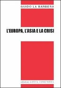 Super Prezzo L‘Europa, l‘Asia e la crisi