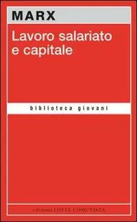 Consegna Rapida Lavoro salariato e capitale