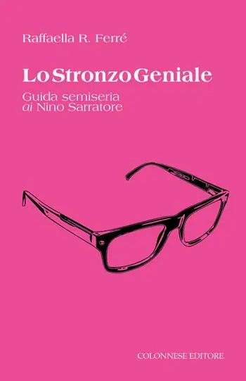 Di Tendenza Lo stronzo geniale. Guida semiseria ai Nino Sarratore