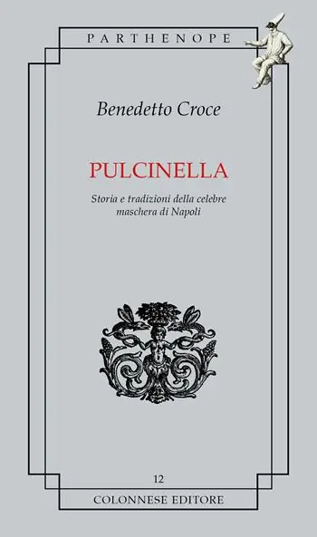 Prezzo Ridotto Pulcinella. Storia e tradizioni della celebre maschera di Napoli