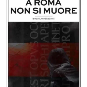 A Roma non si muore Spedito Oggi