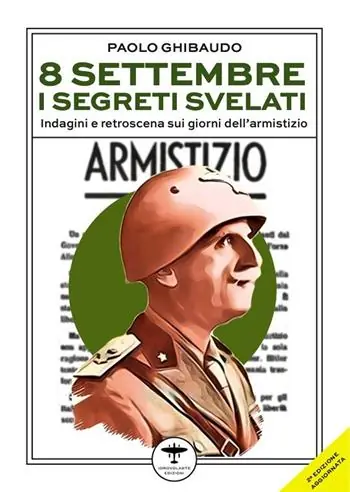 Compra Adesso 8 settembre. I segreti svelati. Indagini e retroscena sui giorni dell‘armistizio