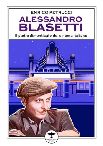 Alessandro Blasetti. Il padre dimenticato del cinema italiano A Buon Prezzo