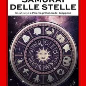 Offerta Samurai delle stelle. Saint Seiya e l’anima profonda del Giappone