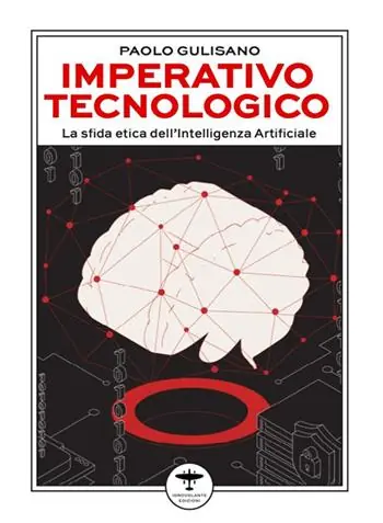 Più Venduto Imperativo tecnologico. La sfida etica dell‘Intelligenza Artificiale