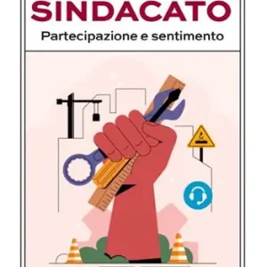 Sindacato. Partecipazione e sentimento Scelto Dai Clienti