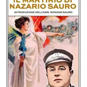 Il martirio di Nazario Sauro Non Perdere