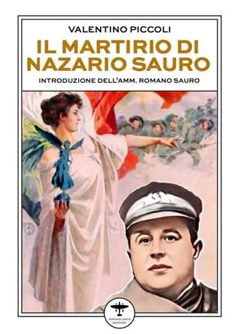 Il martirio di Nazario Sauro Non Perdere