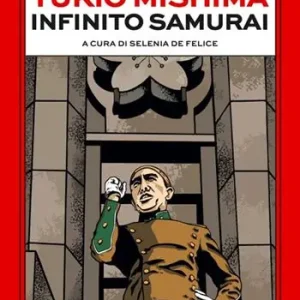 Miglior Prezzo Yukio Mishima. Infinito samurai
