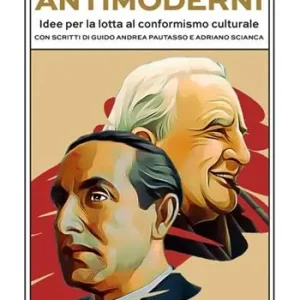 Evola e Tolkien antimoderni. Idee per la lotta al conformismo culturale Nuovo Arrivo