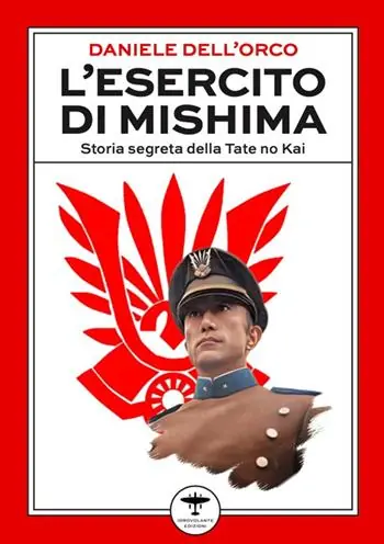 Saldi L‘esercito di Mishima. Storia segreta della Tate no Kai