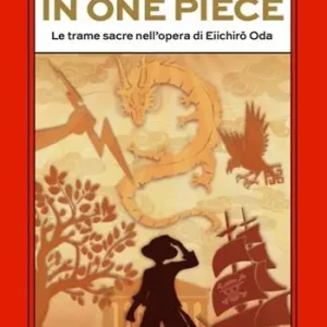 La mitologia in One Piece. Le trame sacre nell’opera di Eiichiro Oda Offerta Del Giorno