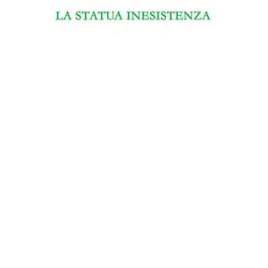Prezzo Di Fabbrica La statua inesistenza