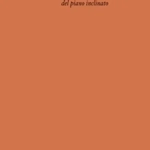 Il rendimento del piano inclinato Ultimissimo Modello
