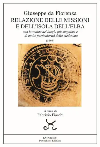 Acquista Ora Una relazione delle missioni e dell‘isola dell‘Elba. Con le vedute de‘ luoghi più singolari e di molte particolarità della medesima