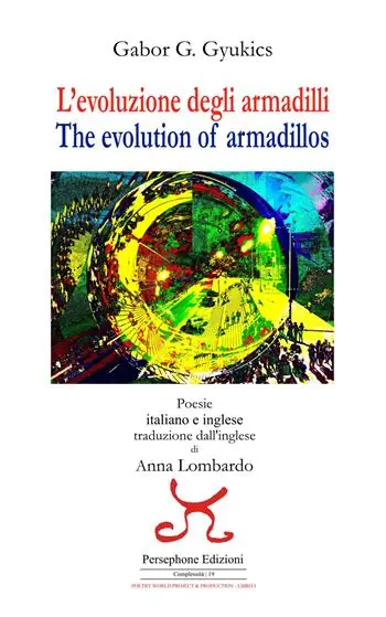 L‘evoluzione degli armadilli-The evolution of armadillos. Ediz. bilingue Promozione