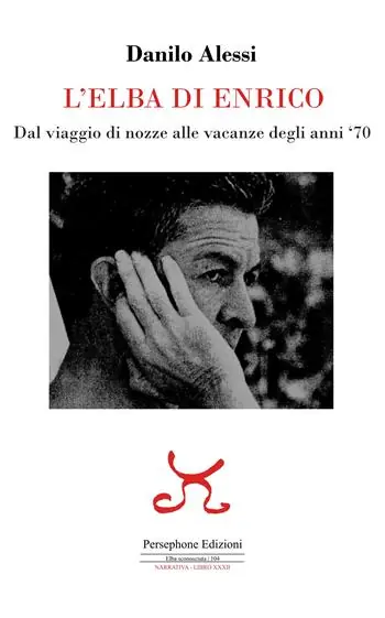 Super Prezzo L‘Elba di Enrico. Dal viaggio di nozze alle vacanze degli anni ‘70