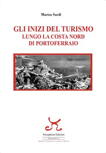 Gli inizi del turismo lungo la costa nord di portoferraio Sconto