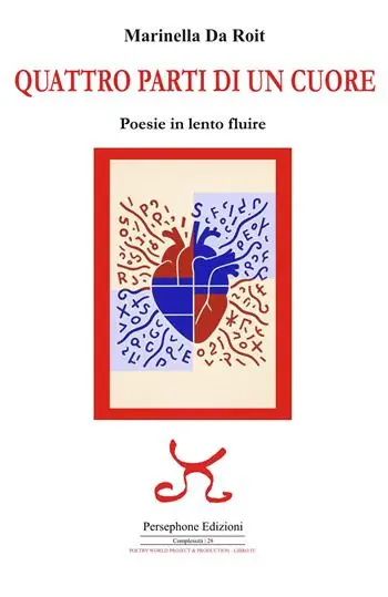 Quattro parti di un cuore. Poesie in lento fluire Prezzo Conveniente