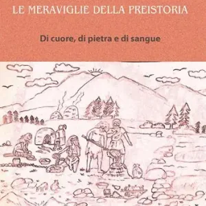 Gli strappatori di Emar. Le meraviglie della preistoria. Di cuore, di pietra e di sangue Subito Disponibile