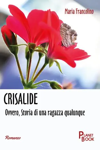 Prezzo Basso Crisalide. Ovvero, Storia di una ragazza qualunque