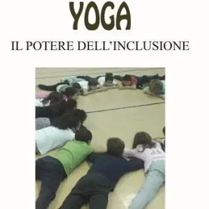 Yoga. Il potere dell‘inclusione Subito Disponibile