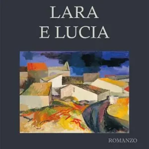 Affare Lara e Lucia