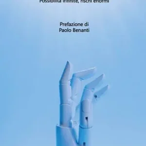 Super Prezzo Intelligenza artificiale. Possibilità infinite, rischi enormi