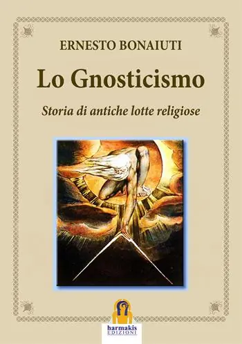 Lo gnosticismo storia di antiche lotte religiose Acquista Ora